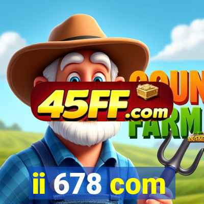 ii 678 com